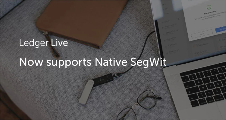 Hardware wallet Ledger Ledger Live supporta Indirizzi Segwit Bech32