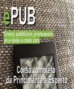 Guida Epub. Creare, pubblicare, promuovere un e-book a costo zero